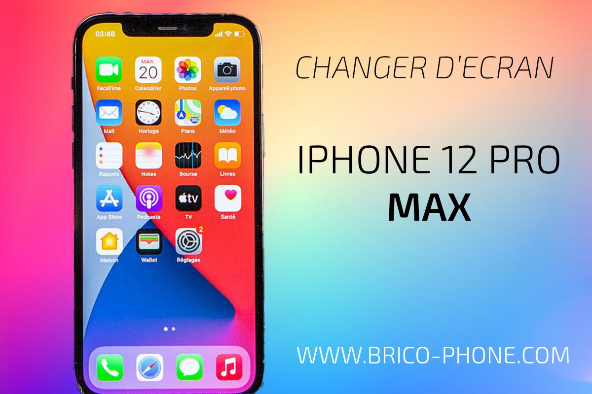 changer ecran iphone 12 pro max