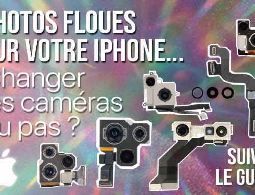 Votre iPhone fait des photos floues ? Diagnostic avant remplacement du module