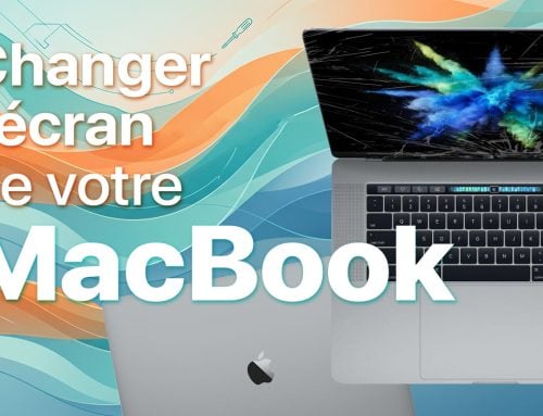Changer l&rsquo;écran de son MacBook Pro ou Air : le guide complet