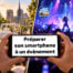 Préparer son smartphone à un évènement